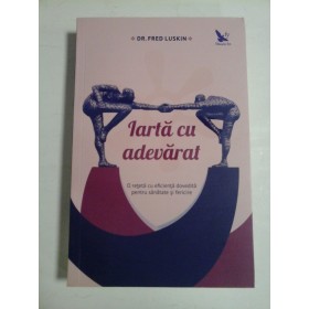 IARTA CU ADEVARAT - DR. FRED LUSKIN